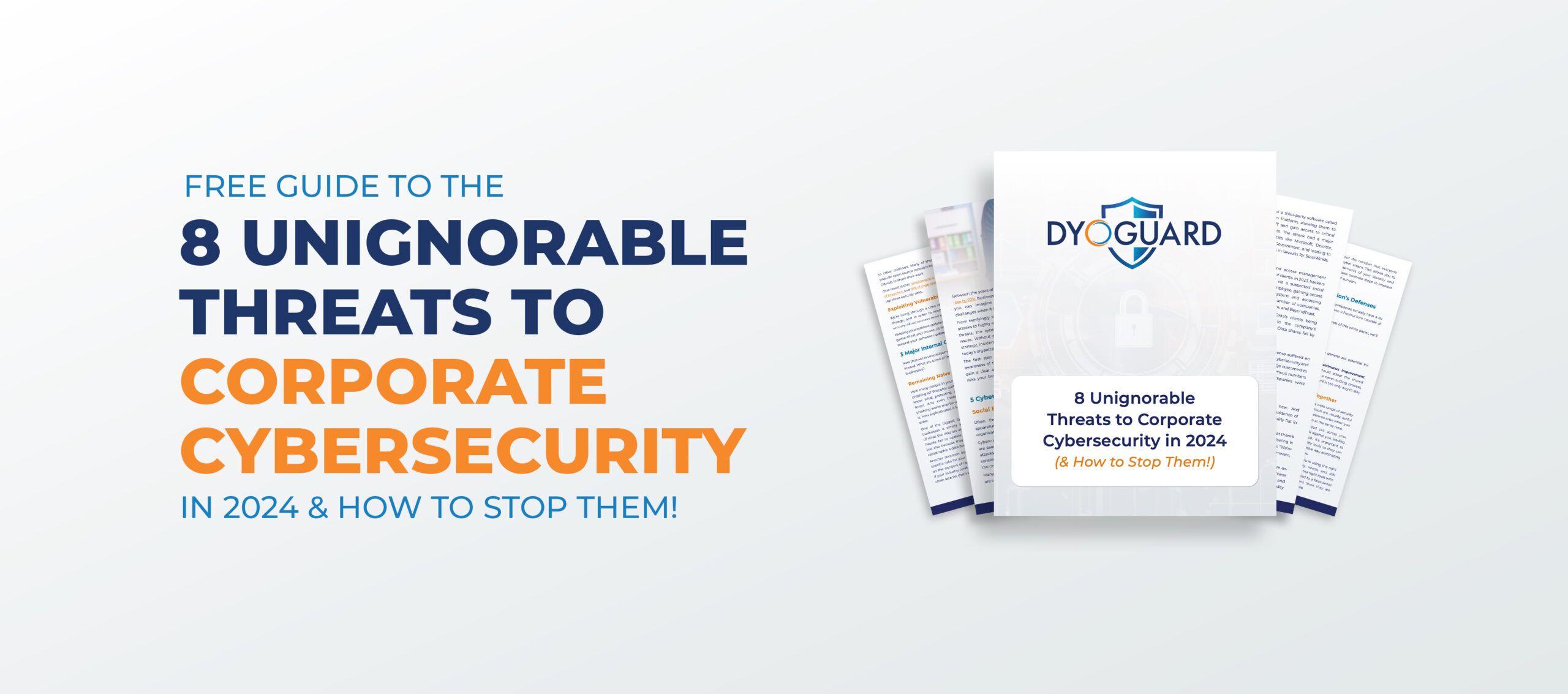 DYO-8-threats-Squeeze-Header 8 Unignorable Threats to Corporate Cybersecurity in 2024 & How to Stop Them! 1